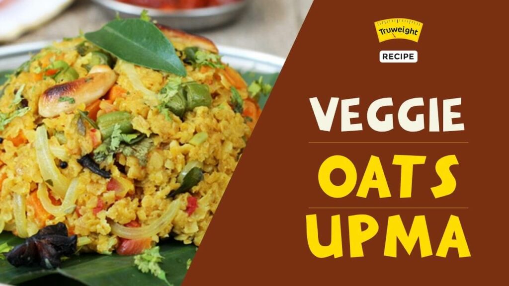 Veggie Oats Upma Recipe