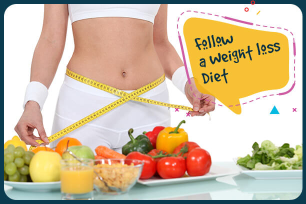 Follow a Weight loss Diet