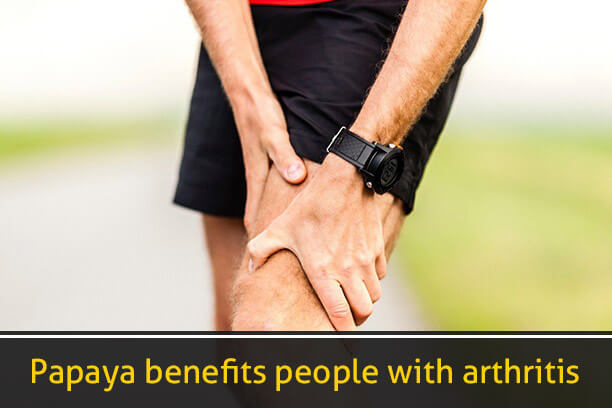 Papaya benefits people with arthritis