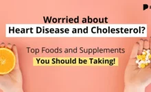 top foods and supplements for heart disease and cholesterol